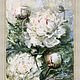 Oil painting White peonies-a symbol of love and wealth. impressionism. Pictures. Ирина Димчева. My Livemaster. Фото №5