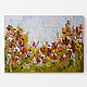 Landscape with flowers in autumn colors Textured oil painting with flowers, Pictures, Chelyabinsk,  Фото №1