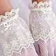 Перчатки свадебные  "Василиса". Gloves. Wedding Dreams. Online shopping on My Livemaster.  Фото №2