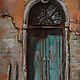 Pastel painting Venetian door(turquoise orange grey). Pictures. Pastelena. My Livemaster. Фото №4