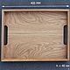 Поднос из дуба "Классик". Подносы. SDPWooD. Ярмарка Мастеров.  Фото №6