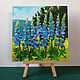 Lupine Oil Painting Cardboard 15 x 15 Wildflowers Summer Landscape Garden. Pictures. matryoshka (azaart). My Livemaster. Фото №4