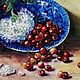 Картина маслом 'Вкусное лето'. Картины. Любимая живопись. Ярмарка Мастеров.  Фото №4