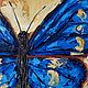 ПРЕКРАСНАЯ БАБОЧКА картина маслом бабочка. Картины. КАРТИНЫ СИЛЫ Юлии Ягудиной. Ярмарка Мастеров.  Фото №6