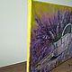 Oil painting on canvas Lavender!. Pictures. Arthelenkey (earthelenkey). My Livemaster. Фото №6
