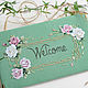 Табличка для двери дома Welcome розы шебби шик. Таблички. Palette of Heart(Галина). Интернет-магазин Ярмарка Мастеров.  Фото №2