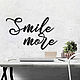 Слова на стену Smile more. Элементы интерьера. SWD: часы|карты мира|панно на стену. Интернет-магазин Ярмарка Мастеров.  Фото №2