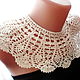 Beautiful openwork collar 'Queen -2' (cream). Collars. Knitwear store. Online shopping on My Livemaster.  Фото №2