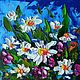 Oil painting of Chamomile! miniature, flowers. Pictures. Arthelenkey (earthelenkey). My Livemaster. Фото №5