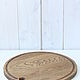 Order Large round cutting Board. Oak. d 40 cm. Color 'walnut'. derevyannaya-masterskaya-yasen (yasen-wood). Livemaster. . Cutting Boards Фото №3