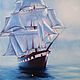 Painting with a ship and the sea Calm 40*60 cm. Pictures. Ermolaeva Olesya. My Livemaster. Фото №4
