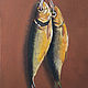  ' Smoked fish' pastel painting, Pictures, Ekaterinburg,  Фото №1