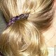 Hairpin-machine 'Presentiment of spring' (amethyst). Hairpins. Gemstone flower (vitragnik). My Livemaster. Фото №5