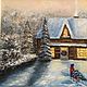 Oil painting ' on the threshold of Christmas '. Pictures. Dreamland-oz (dreamland-oz). Online shopping on My Livemaster.  Фото №2