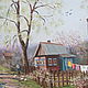 Oil painting 'April in the village.'. Pictures. Fine Art for Joy. My Livemaster. Фото №5