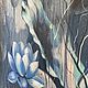 Картина с цветами на холсте, кувшинки картина для интерьера. Картины. Картины Регины Куюковой. Ярмарка Мастеров.  Фото №6