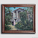Oil Painting Grandmother's Garden Summer Landscape Mansion House. Pictures. Netta Plans. Online shopping on My Livemaster.  Фото №2