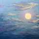 Order Oil painting, seascape ' Sea. The moon. Night.». letymary (letymary). Livemaster. . Pictures Фото №3