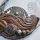 "Boudicca" колье. Колье. Julia Chernopazova Art Jewelry. Ярмарка Мастеров.  Фото №6