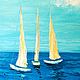 Oil painting. Sea. Sails. Pictures. MariaSlynkoArt (Mariaslynko). Online shopping on My Livemaster.  Фото №2