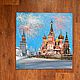 Москва. Кремль. Холст масло. Картины. Елена Лапина. Ярмарка Мастеров.  Фото №5