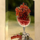 Oil painting ' Red currant in a glass'. Pictures. Artist Iuliia Kravchenko (realism-painting). My Livemaster. Фото №4
