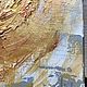 Painting gold on silver relief abstraction 'Purification' 50h50h1,5. cm. Pictures. chuvstvo-pozitiva. My Livemaster. Фото №5