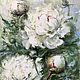 Oil painting White peonies-a symbol of love and wealth. impressionism. Pictures. Ирина Димчева. My Livemaster. Фото №4