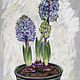 Painting Still Life with Hyacinth. Dry pastel, Pictures, Penza,  Фото №1