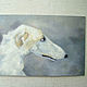 Oil painting 20h30 cm Russian Greyhound. Pictures. Viktorianka. Online shopping on My Livemaster.  Фото №2
