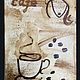 Order The painting is painted coffee abstraction 'Girl and coffee' 35h25h1,5 cm. chuvstvo-pozitiva (chuvstvo-pozitiva). Livemaster. . Pictures Фото №3