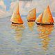 Painting seascape 50 by 40 cm painting three boats yachts, Pictures, St. Petersburg,  Фото №1