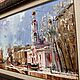 Картина "Казань". Наиль Галимов. Картины. Домашний очаг. Ярмарка Мастеров.  Фото №4