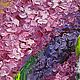 Painting Lilac flowers oil on canvas painting bouquet. Pictures. Kind paintings by Irina Belozerova. My Livemaster. Фото №5