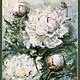 Order Oil painting White peonies-a symbol of love and wealth. impressionism. Ирина Димчева. Livemaster. . Pictures Фото №3