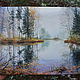 ' Autumn River'..30h40. Pictures. TaNiVan'. Online shopping on My Livemaster.  Фото №2