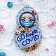Брошь Матрёшка "Go away, Covid!". Брошь-булавка. Соловьева Елена. Интернет-магазин Ярмарка Мастеров.  Фото №2