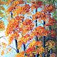 Order 'Bright autumn' oil painting. Kind paintings by Irina Belozerova. Livemaster. . Pictures Фото №3