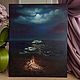 Картина маслом море. Картина маслом ночной пейзаж луна костер. Картины. lapochkabeautyart. Ярмарка Мастеров.  Фото №5