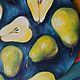 Pears oil painting. Pictures. Regina Kuyukova. My Livemaster. Фото №5