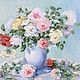 Oil painting the Morning still life bouquet flowers roses. Pictures. Ирина Димчева. My Livemaster. Фото №6