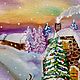 Картина с зимой "Зимняя сказка". Картины. Картины для души Завадской Нины. Ярмарка Мастеров.  Фото №6