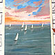 'The wind breathes into the sails' pastel painting, sea, landscape, Pictures, Korsakov,  Фото №1