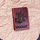  Обложка на паспорт мод 2 Warcraft. Обложки. BLEKERMAN, мастер Булкин Денис. Ярмарка Мастеров.  Фото №5