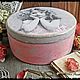 Шкатулки ручной работы. Круглая шкатулка. Шкатулка для рукоделия. Шкатулка для украшений. Шкатулка для мелочей.