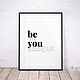 Постер Be you. Фоторамки. КАК на картинке. Интернет-магазин Ярмарка Мастеров.  Фото №2