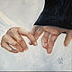 Touch, oil painting on canvas, hands, lovers, love. Pictures. myfoxyart (MyFoxyArt). Online shopping on My Livemaster.  Фото №2