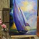 Painting sailboat, seascape oil on canvas. Pictures. Kind paintings by Irina Belozerova. Online shopping on My Livemaster.  Фото №2