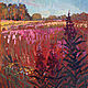Oil painting. Russian field. Ivan-tea, Pictures, Moscow,  Фото №1