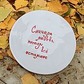 Посуда handmade. Livemaster - original item 20 cm Plate with red inscription First love, then everything else. Handmade.